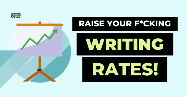 how to raise your freelance writing rates