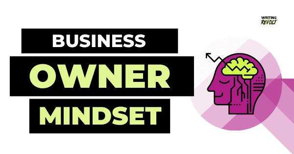 freelance writing business owner mindset
